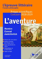 L'Épreuve Littéraire ; Français-Philosophie ; Thème 2018-2019 ; Prépa Scientifique