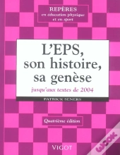 L'Eps, Son Histoire, Sa Genese Jusqu'Aux Textes De 2004