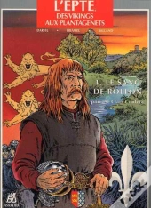 L'Epte, Des Vikings Aux Plantagenets T.1 ; Le Sang De Rollon Pour St Clair Coulera
