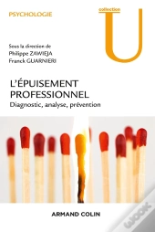 L'Épuisement Professionnel ; Diagnostic, Analyse, Prévention
