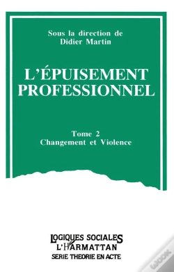 Capa do artigo L'Épuisement Professionnel T.2 ; Changement Et Violence