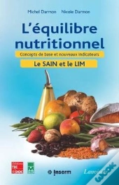 L'Equilibre Nutritionnel Concepts De Base Et Nouveaux Indicateurs Le Sain Et Le Lim Avec Cdrom