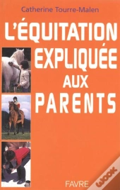 L'Equitation Expliquee Aux Parents