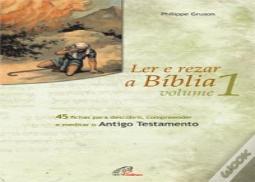Ler e Rezar a Bíblia - Volume 1