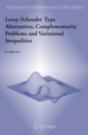 Leray-Schauder Type Alternatives, Complementarity Problems And Variational Inequalities - Preview