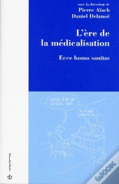 L'Ère De La Médicalisation : Ecce Homo Sanitas