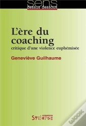 L'Ère Du Coaching ; Critique D'Un Violence Euphémisée