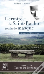 L'Ermite De Saint-Racho Tombe Le Masque : L'Histoire Méline Lepré