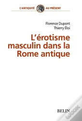 L'Érotisme Masculin Dans La Rome Antique