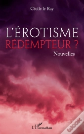 L'Érotisme Rédemmpteur ?