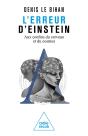 L'Erreur D'Einstein : Aux Confins Du Cerveau Et Du Cosmos - Preview