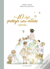 Les 10 Clefs Pour Protéger Notre Monde