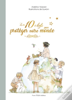 Capa do artigo Les 10 Clefs Pour Protéger Notre Monde