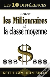 Capa do artigo Les 10 Différences Entre Les Millionnaires Et La Classe Moyenne