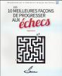 Les 10 Meilleures Facons De Progresser Aux Echecs - Preview