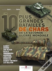 Les 10 Plus Grandes Batailles De Chars De La Seconde Guerre Mondiale