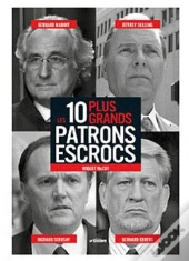Les 10 Plus Grands Patrons Escrocs