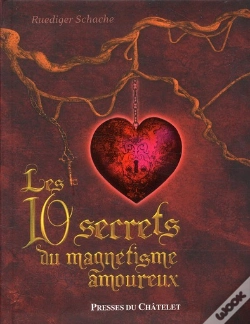 Capa do artigo Les 10 Secrets Du Magnetisme Amoureux