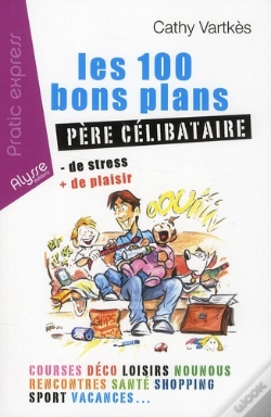 Capa do artigo Les 100 Bons Plans Père Célibataire