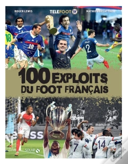 Capa do artigo Les 100 Exploits Du Foot Français