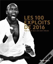 Les 100 Exploits Sportifs De L'Annee 2016
