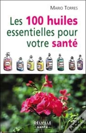 Capa do artigo Les 100 Huiles Essentielles Pour Votre Sante