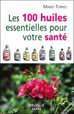 Capa do artigo Les 100 Huiles Essentielles Pour Votre Sante