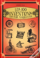 Les 100 Inventions Les Plus Marquantes