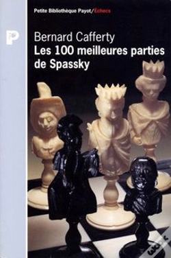 Capa do artigo Les 100 Meilleures Parties De Spassky