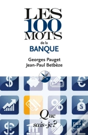 Capa do artigo Les 100 Mots De La Banque (4e Édition)
