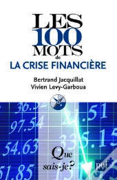 Les 100 Mots De La Crise Financière (3e Édition)