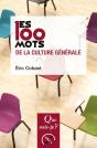 Les 100 Mots De La Culture Générale - Preview