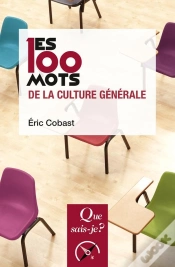 Capa do artigo Les 100 Mots De La Culture Générale