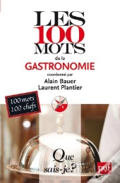 Les 100 Mots De La Gastronomie
