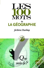 Les 100 Mots De La Géographie