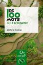 Les 100 Mots De La Géographie - Preview