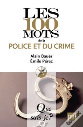 Les 100 Mots De La Police Et Du Crime