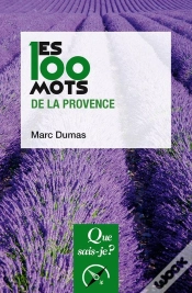Capa do artigo Les 100 Mots De La Provence (2e Édition)