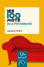 Les 100 Mots De La Psychanalyse (3e Édition) - Preview