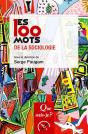 Les 100 Mots De La Sociologie - Preview