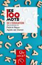 Les 100 Mots De L'Éducation (3e Édition) - Preview