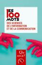 Les 100 Mots Des Sciences De L'Information Et De La Communication - Preview