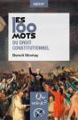 Les 100 Mots Du Droit Constitutionnel - Preview