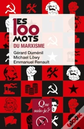 Les 100 Mots Du Marxisme (2e Édition)
