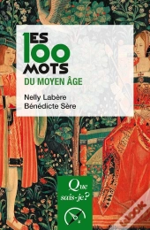 Les 100 Mots Du Moyen Age