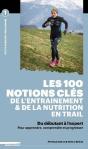 Les 100 Notions Clés De L'Entraînement Et De La Nutrition En Trail ; Du Débutant À L'Expert - Preview