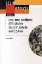 Les 100 Notions D'Histoire Du Xix Siècle Européen - Preview