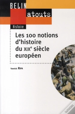 Capa do artigo Les 100 Notions D'Histoire Du Xix Siècle Européen