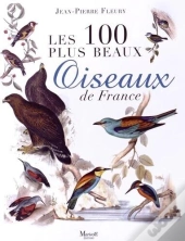 Les 100 Plus Beaux Oiseaux De France