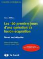 Les 100 Premiers Jours D'Une Opération De Fusion-Acquisition ; Réussir Son Intégration - Preview